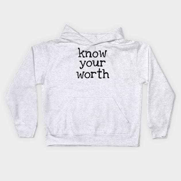 Know Your Worth Kids Hoodie by ilustraLiza